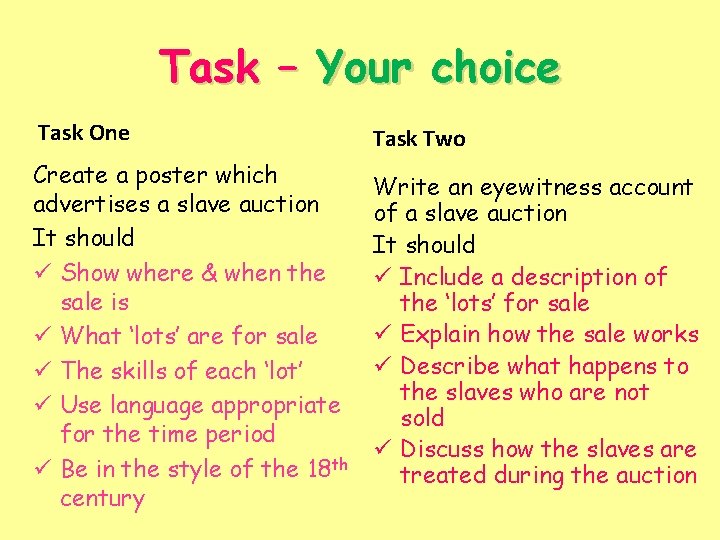 Task – Your choice Task One Task Two Create a poster which advertises a