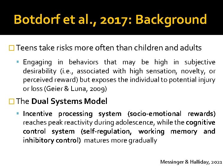 Botdorf et al. , 2017: Background � Teens take risks more often than children