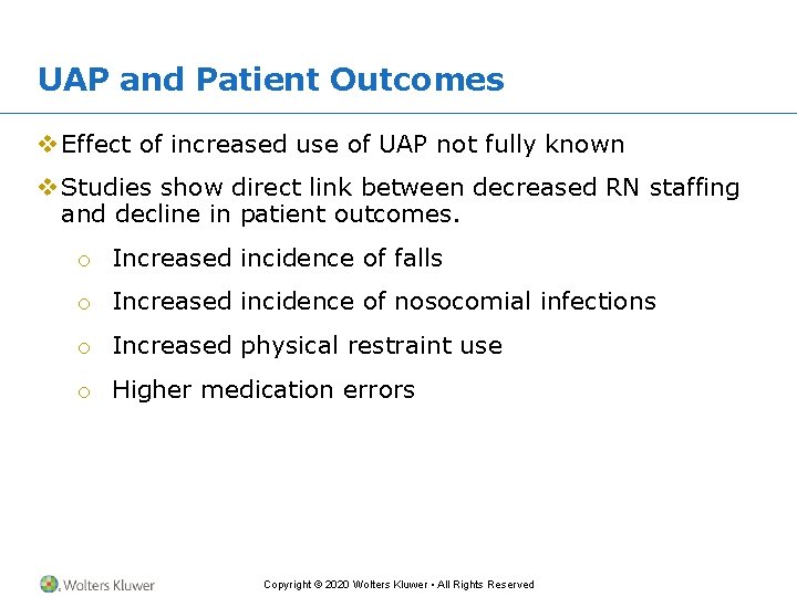 UAP and Patient Outcomes v Effect of increased use of UAP not fully known