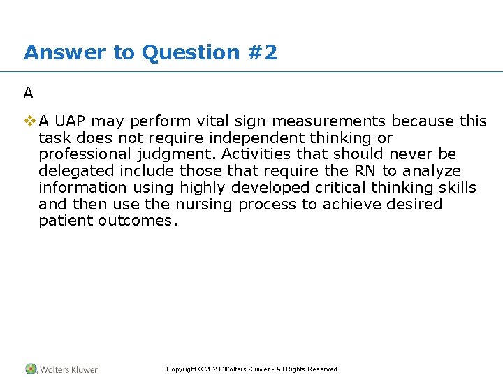 Answer to Question #2 A v A UAP may perform vital sign measurements because