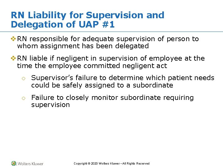 RN Liability for Supervision and Delegation of UAP #1 v RN responsible for adequate