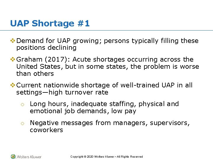 UAP Shortage #1 v Demand for UAP growing; persons typically filling these positions declining UAP Shortage #1 v Demand for UAP growing; persons typically filling these positions declining
