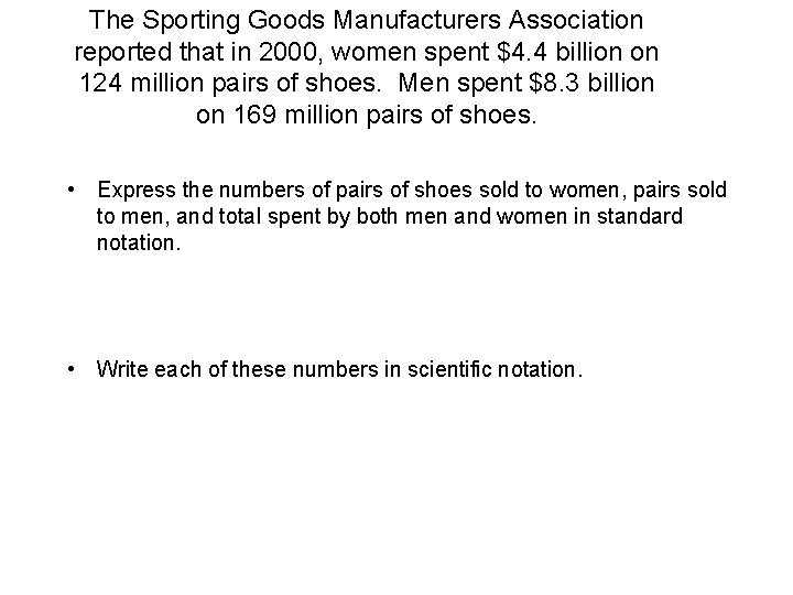 The Sporting Goods Manufacturers Association reported that in 2000, women spent $4. 4 billion