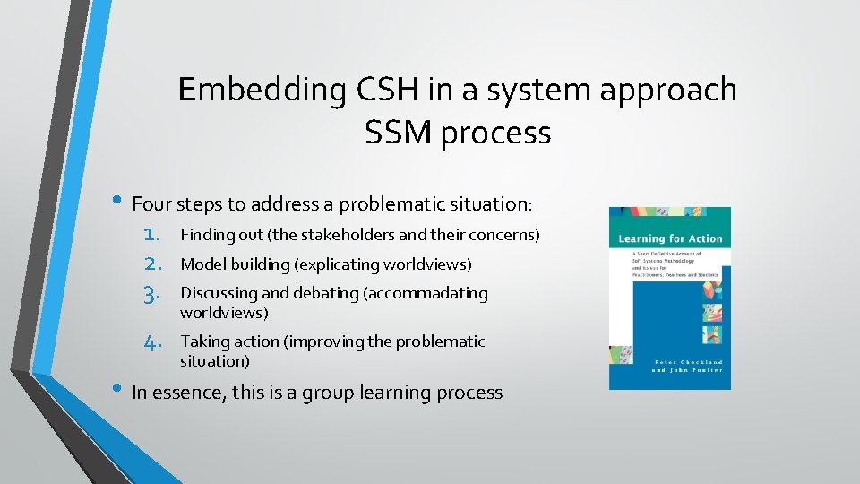 Embedding CSH in a system approach SSM process • Four steps to address a Embedding CSH in a system approach SSM process • Four steps to address a