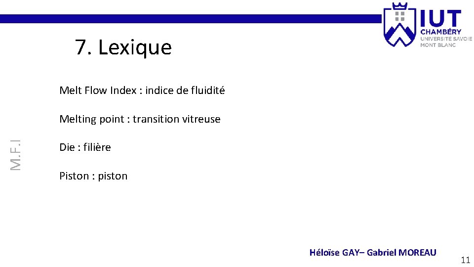 7. Lexique Melt Flow Index : indice de fluidité M. F. I Melting point