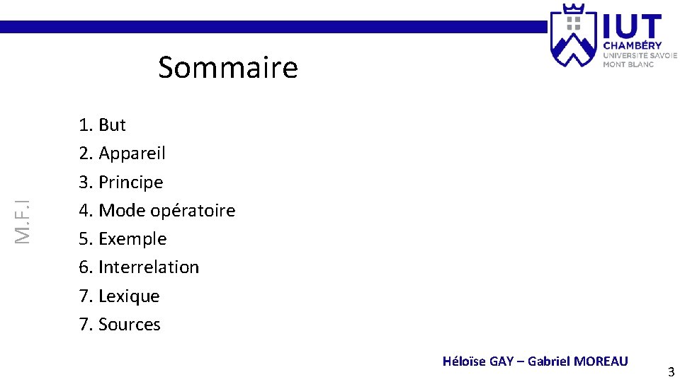 M. F. I Sommaire 1. But 2. Appareil 3. Principe 4. Mode opératoire 5.