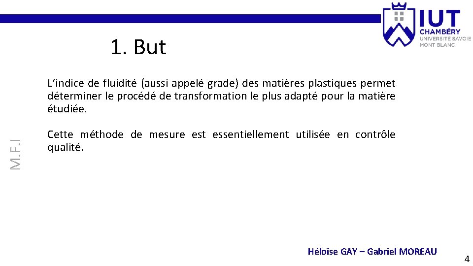 1. But M. F. I L’indice de fluidité (aussi appelé grade) des matières plastiques