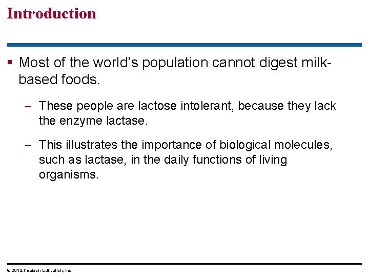 Introduction § Most of the world’s population cannot digest milkbased foods. – These people
