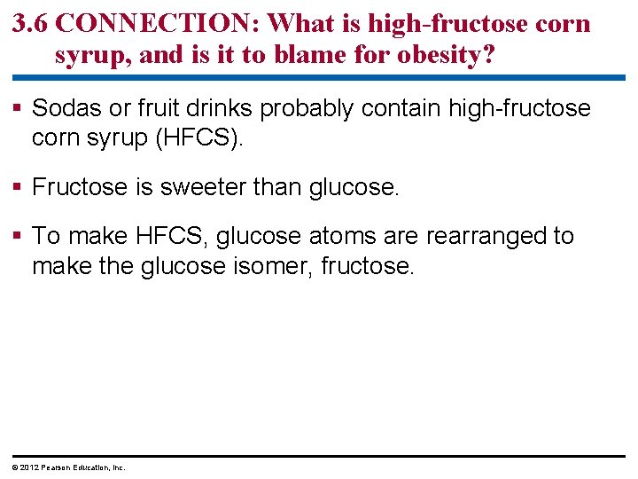 3. 6 CONNECTION: What is high-fructose corn syrup, and is it to blame for