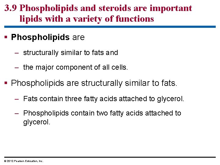 3. 9 Phospholipids and steroids are important lipids with a variety of functions §