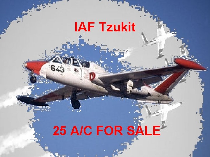 IAF Tzukit 25 A/C FOR SALE 