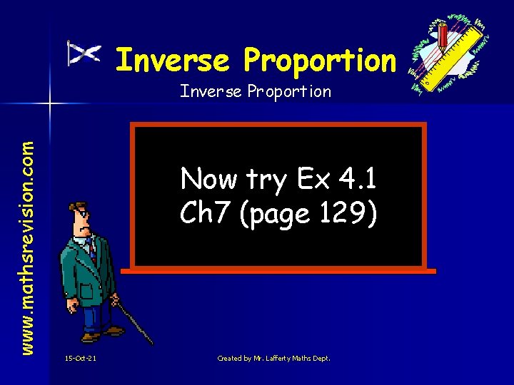 Inverse Proportion www. mathsrevision. com Inverse Proportion Now try Ex 4. 1 Ch 7