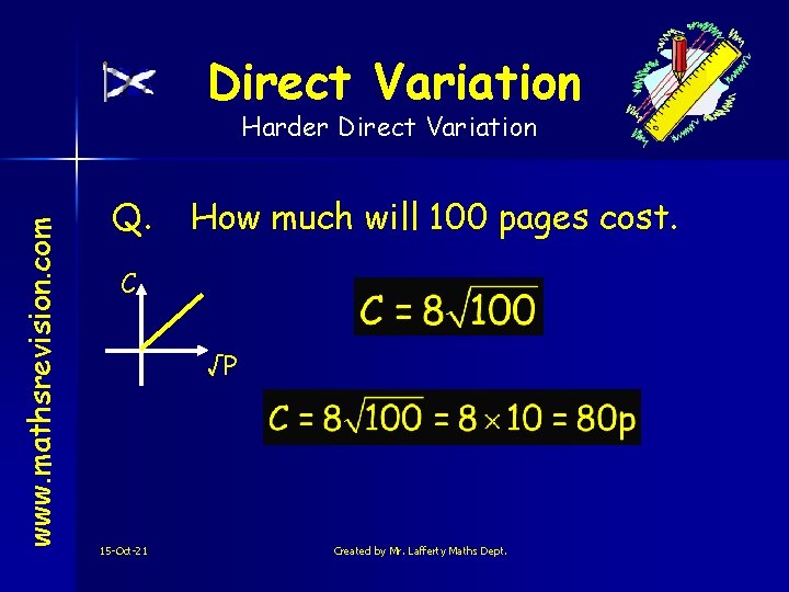 Direct Variation www. mathsrevision. com Harder Direct Variation Q. How much will 100 pages