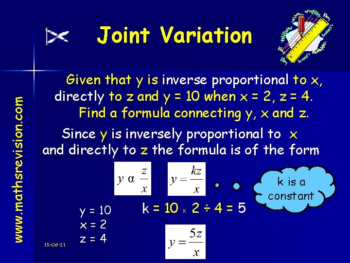 www. mathsrevision. com Joint Variation Given that y is inverse proportional to x, directly