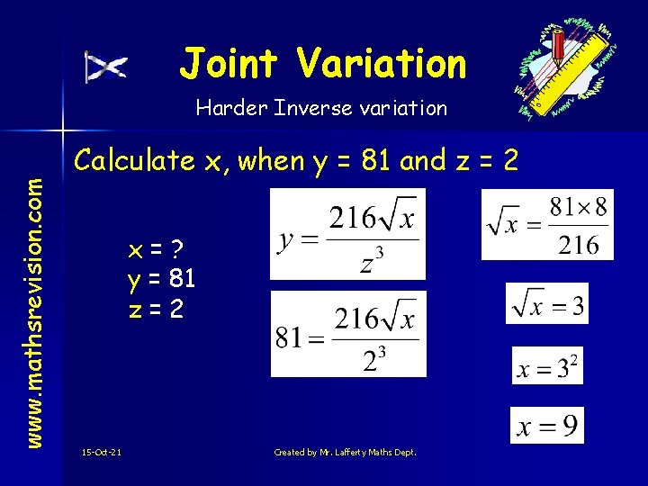 Joint Variation www. mathsrevision. com Harder Inverse variation Calculate x, when y = 81