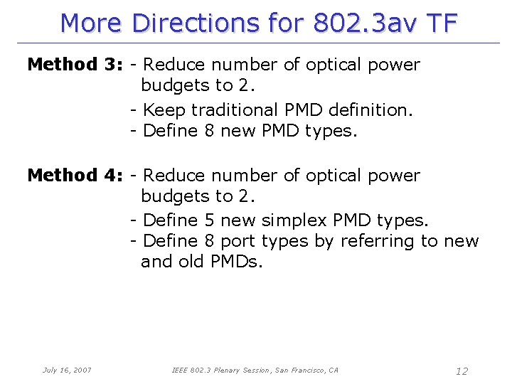 More Directions for 802. 3 av TF Method 3: - Reduce number of optical