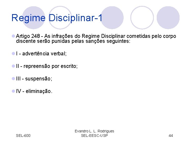 Regime Disciplinar-1 l Artigo 248 - As infrações do Regime Disciplinar cometidas pelo corpo