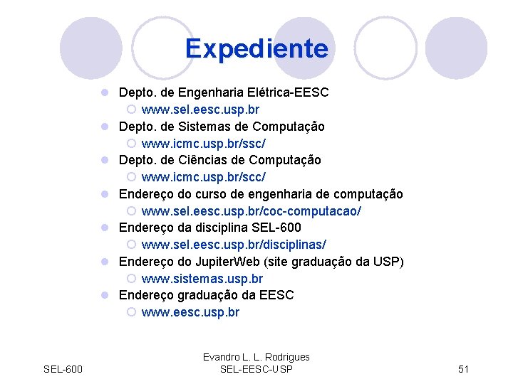 Expediente l Depto. de Engenharia Elétrica-EESC ¡ www. sel. eesc. usp. br l Depto.