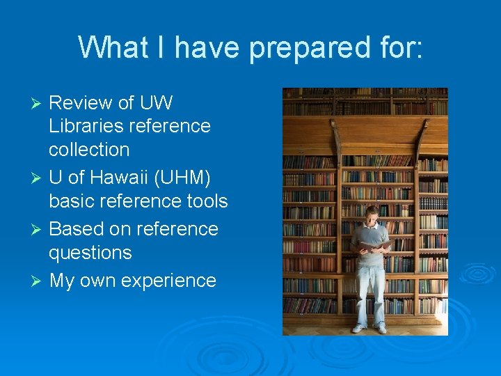 What I have prepared for: Review of UW Libraries reference collection Ø U of