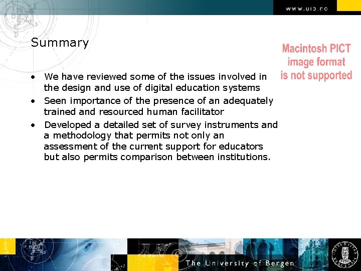 Summary • We have reviewed some of the issues involved in the design and