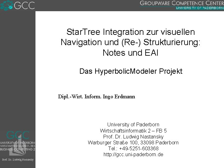 Star. Tree Integration zur visuellen Navigation und (Re-) Strukturierung: Notes und EAI Das Hyperbolic.