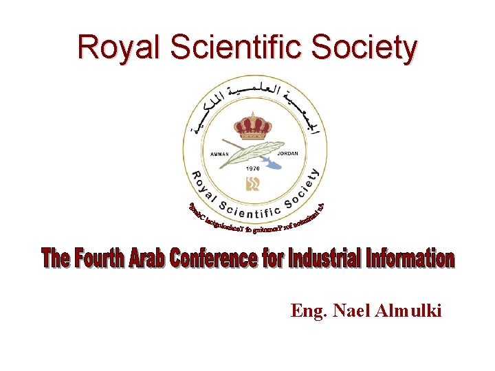 Royal Scientific Society Eng. Nael Almulki 