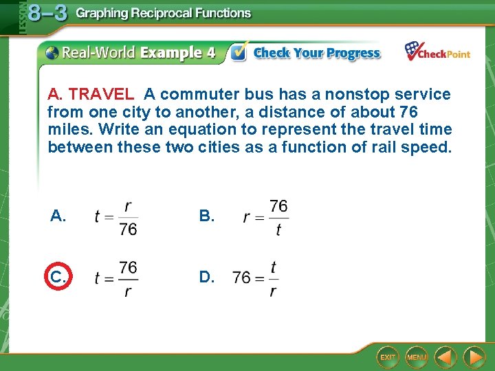 A. TRAVEL A commuter bus has a nonstop service from one city to another,