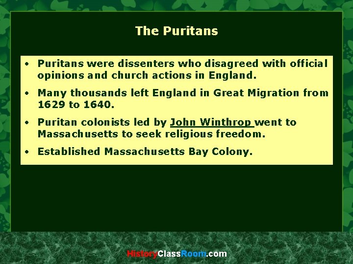 The Puritans • Puritans were dissenters who disagreed with official opinions and church actions