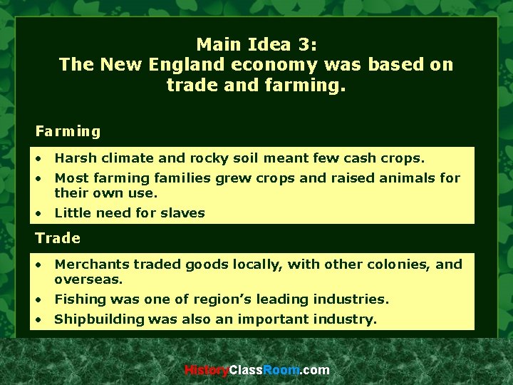Main Idea 3: The New England economy was based on trade and farming. Farming