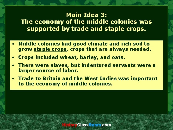 Main Idea 3: The economy of the middle colonies was supported by trade and
