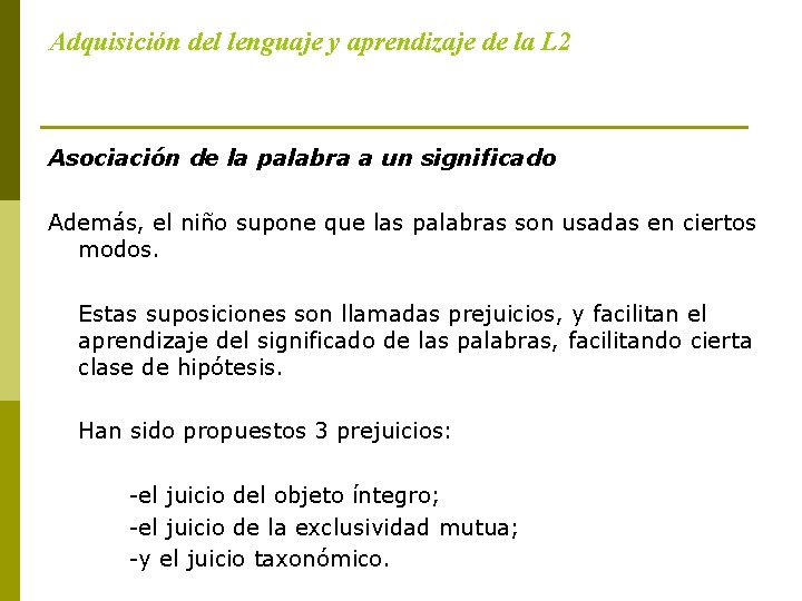 Adquisición del lenguaje y aprendizaje de la L 2 Asociación de la palabra a