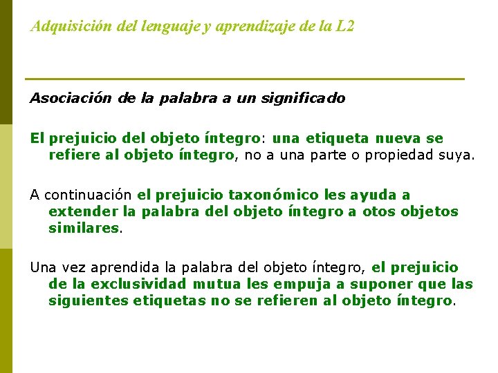 Adquisición del lenguaje y aprendizaje de la L 2 Asociación de la palabra a