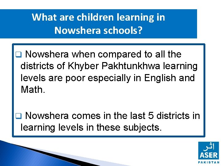 What are children learning in Nowshera schools? Nowshera when compared to all the districts