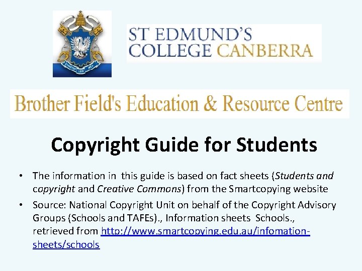 Copyright Guide for Students • The information in this guide is based on fact