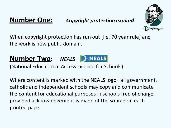 Number One: Copyright protection expired When copyright protection has run out (i. e. 70