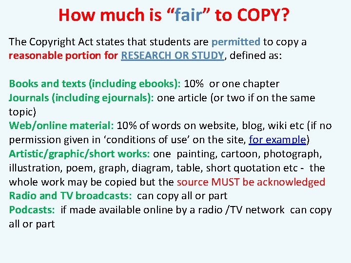How much is “fair” to COPY? The Copyright Act states that students are permitted