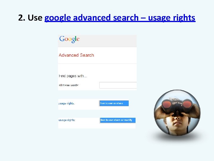 2. Use google advanced search – usage rights 
