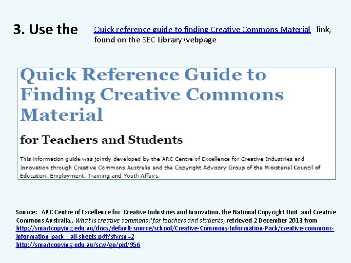 3. Use the Quick reference guide to finding Creative Commons Material link, found on