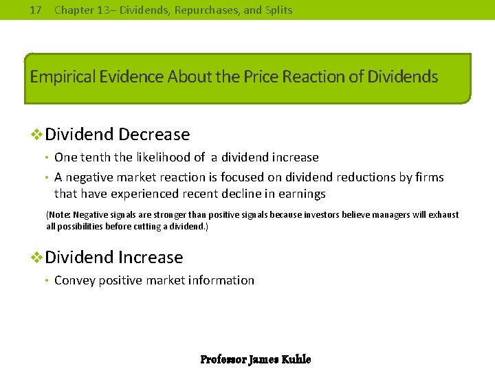 17 Chapter 13– Dividends, Repurchases, and Splits Empirical Evidence About the Price Reaction of