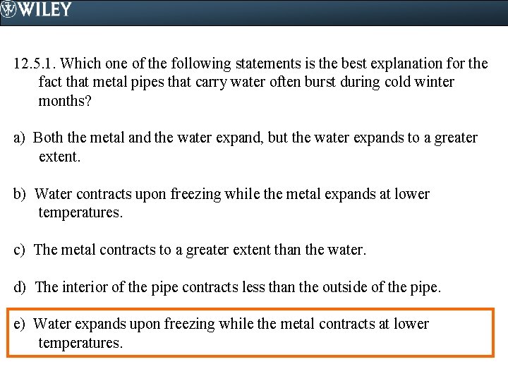 12. 5. 1. Which one of the following statements is the best explanation for