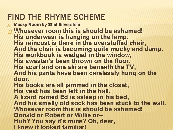 FIND THE RHYME SCHEME Messy Room by Shel Silverstein Whosever room this is should