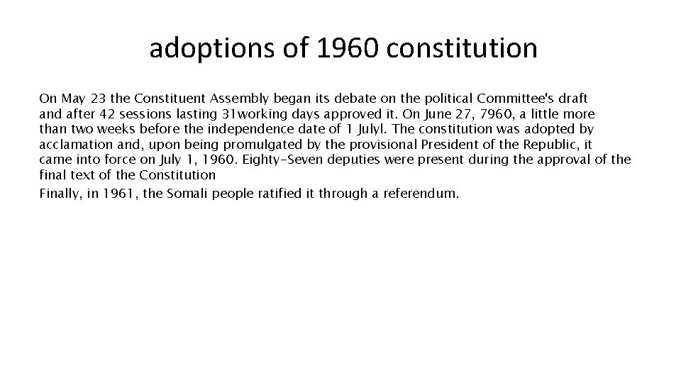 adoptions of 1960 constitution On May 23 the Constituent Assembly began its debate on