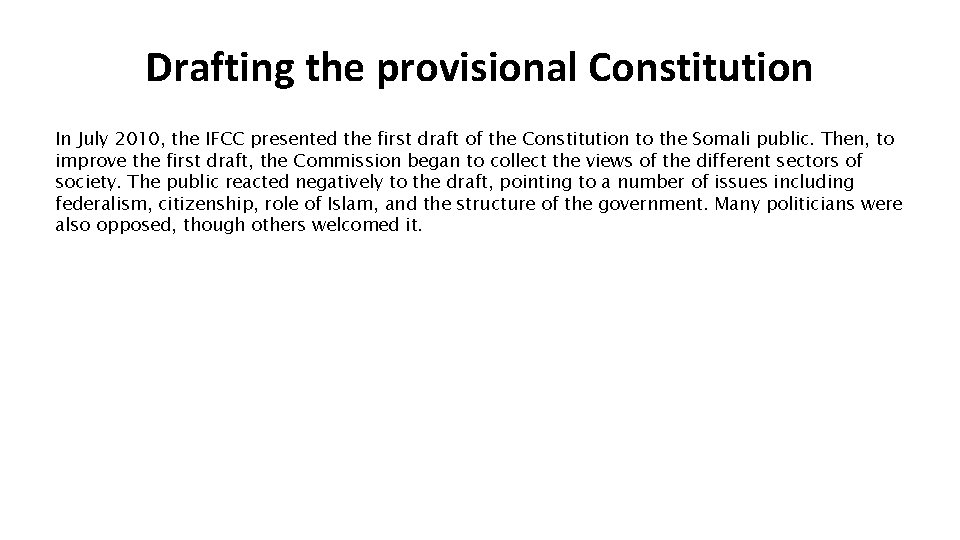 Drafting the provisional Constitution In July 2010, the IFCC presented the first draft of