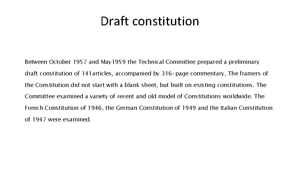 Draft constitution Between October 1957 and May 1959 the Technical Committee prepared a preliminary