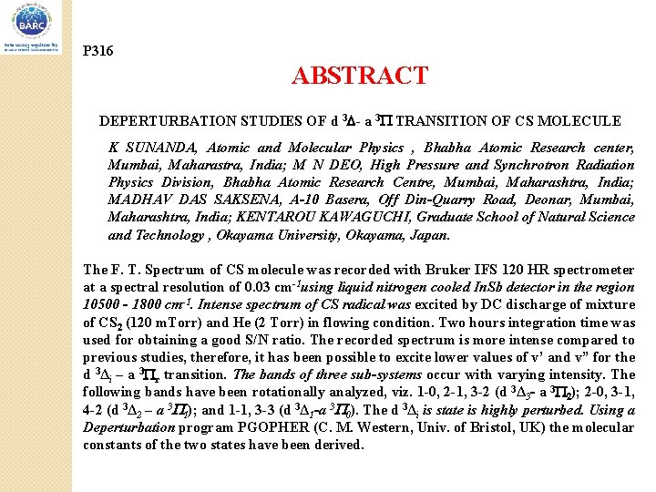 P 316 ABSTRACT DEPERTURBATION STUDIES OF d 3 - a 3 TRANSITION OF CS