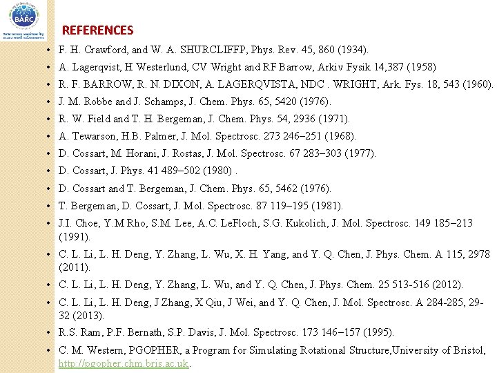 REFERENCES • F. H. Crawford, and W. A. SHURCLIFFP, Phys. Rev. 45, 860 (1934).