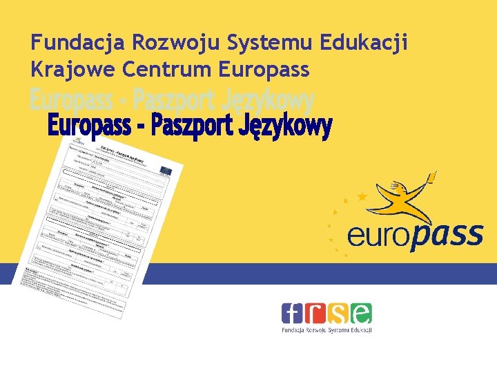 Fundacja Rozwoju Systemu Edukacji Krajowe Centrum Europass 