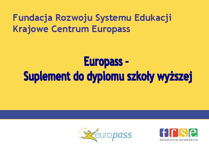 Fundacja Rozwoju Systemu Edukacji Krajowe Centrum Europass 