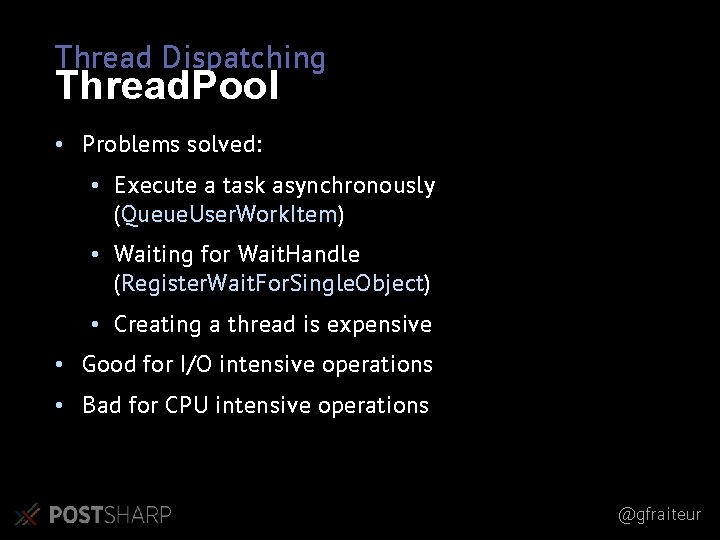 Thread Dispatching Thread. Pool • Problems solved: • Execute a task asynchronously (Queue. User.