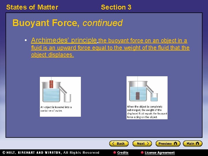 States of Matter Section 3 Buoyant Force, continued • Archimedes’ principle: the buoyant force